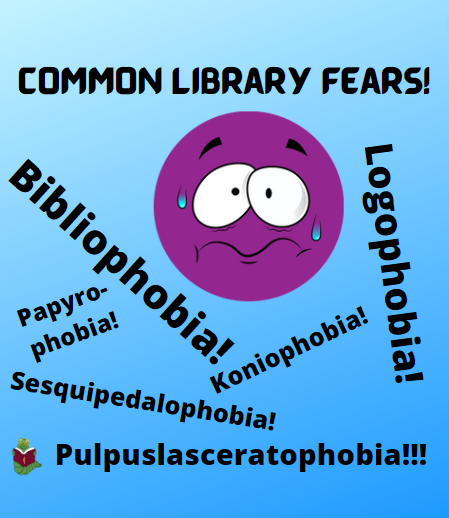Library Phobias